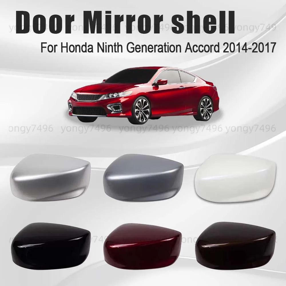 

Protective Cover Pearl White Door Mirror Shell For Honda Ninth Generation Accord 2014 2015 2016 2017 Car Rearview Accessories