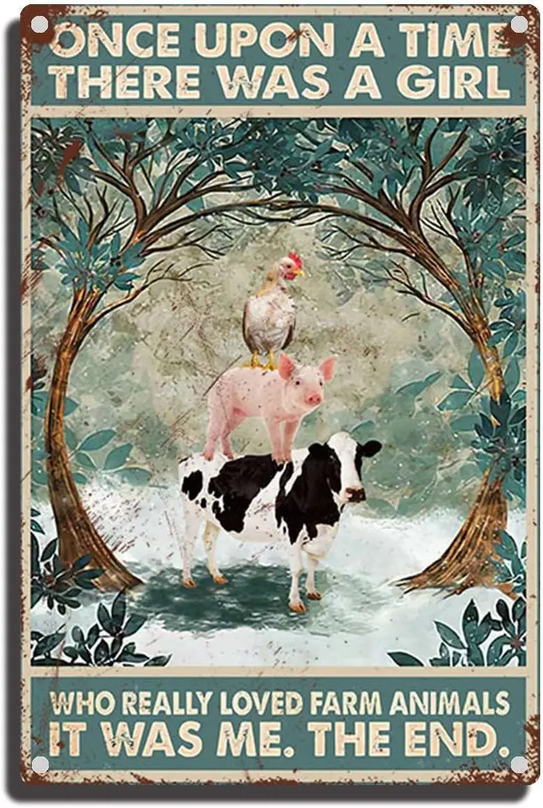 Tin Sign Once Upon A Time There was A Girl Who Really Loved Animals Cow Pig Chicken Home Decor Tin Sign Metal Bar Pub sign