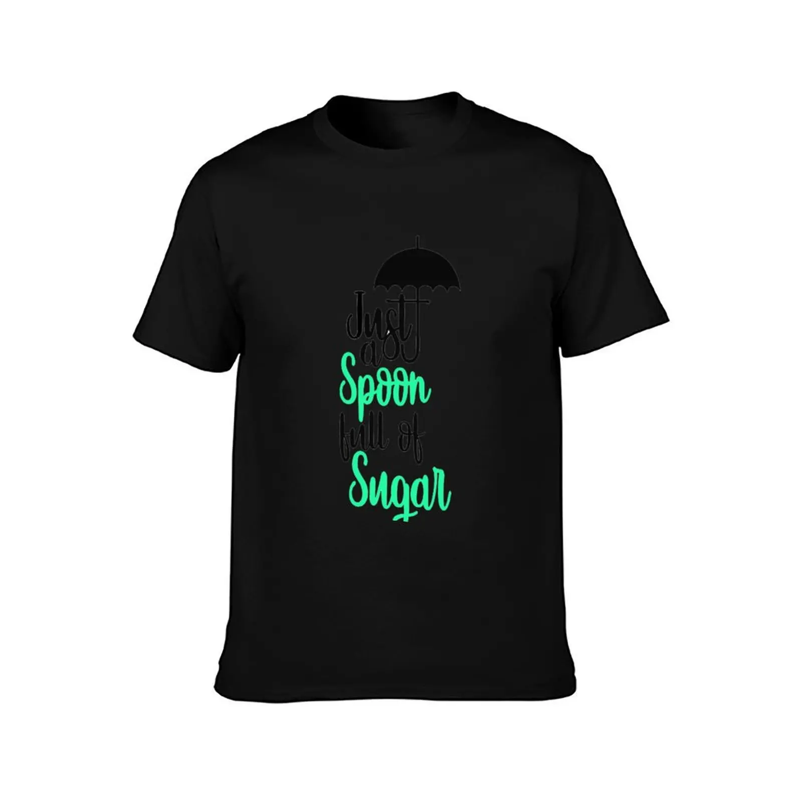 Spoonful Sugar, Just A Spoonful Of Sugar T-Shirt Casual Daily Graphic Tee T-Shirt