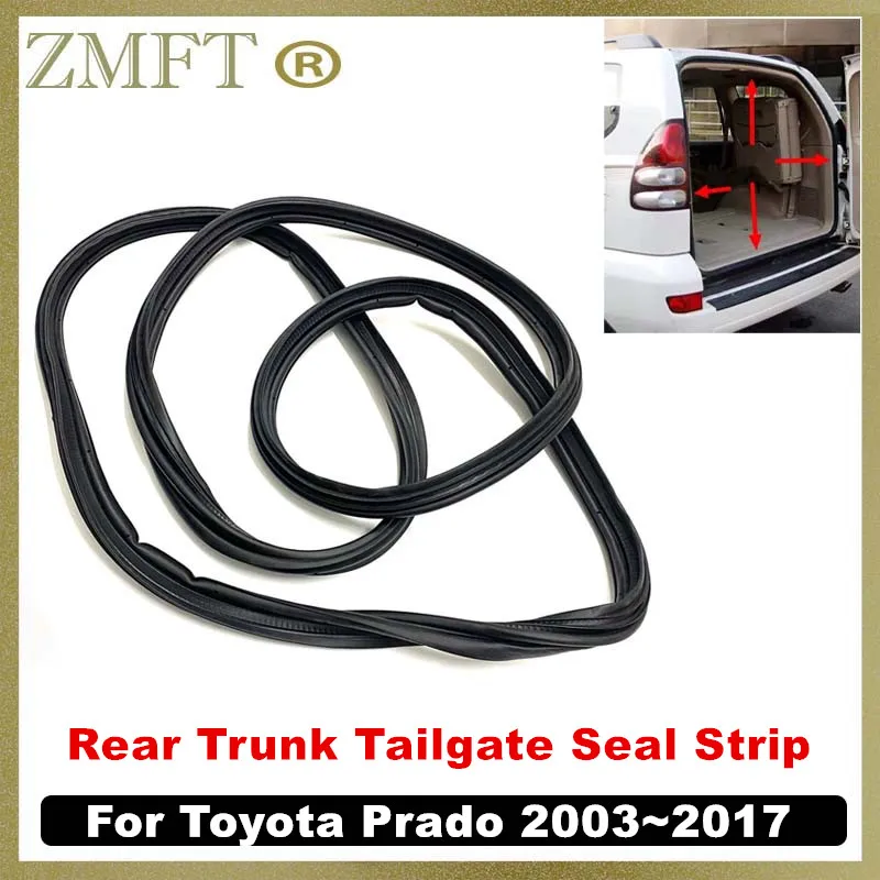 

Уплотнитель крышки багажника автомобиля для Toyota Land Cruiser Prado LC120 2003-2009 для LC150 2010-2017, уплотнительная лента задней двери