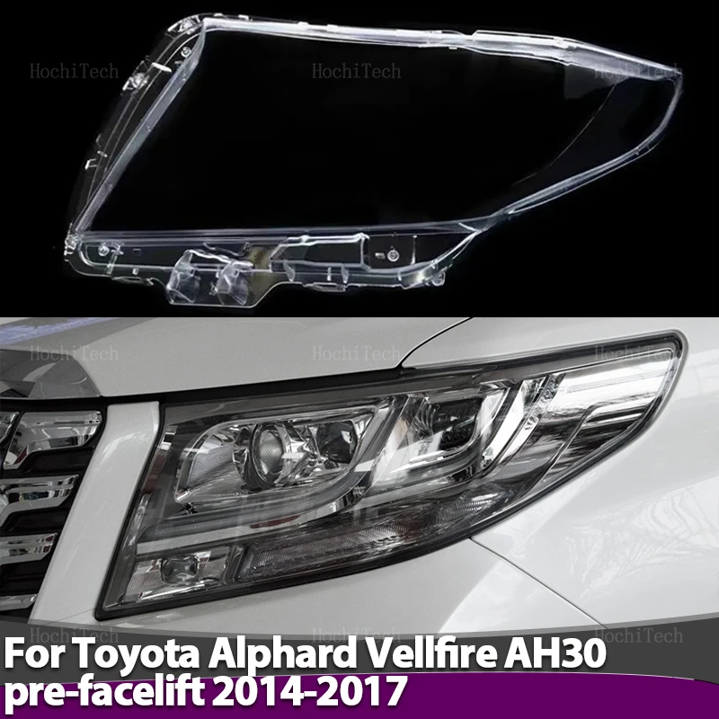 

Car Headlight Cover Lampshade Waterproof Shell Cover Lamp Clear Cover for Toyota Alphard Vellfire AH30 Pre-facelift 2015-2017