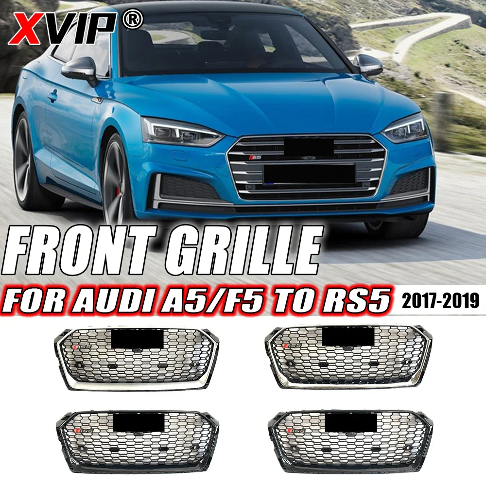 

XVIP RS5 Style Chrome Silver And Glossy Black Front Bumper Grille Fit For Audi A5 S5 F5 2017-2019 High Quality ABS Upper Grilles