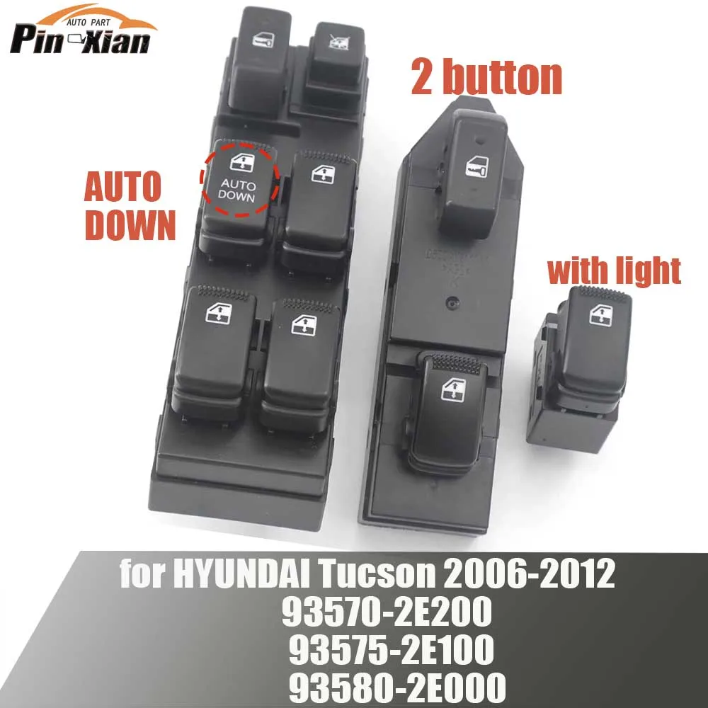 

93575-2E100 93570-2E200 93580-2E000 Electric Power Window Switch Button For Hyundai Tucson 2006 2007 2008 2009 2010 2011