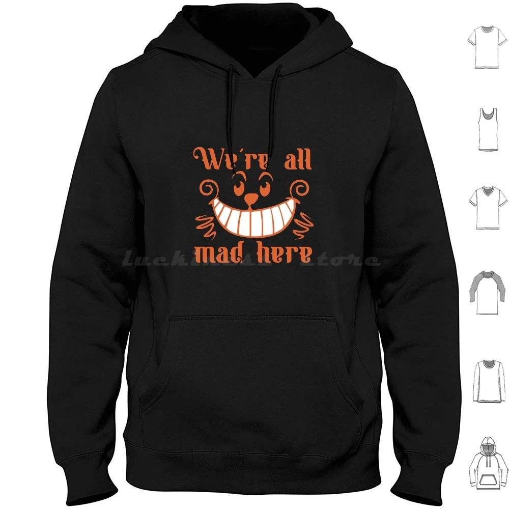 We're All Mad Here Hoodies Long Sleeve Were All Mad Here Were All Mad Here Were All Mad Here Were All Mad Here Were All