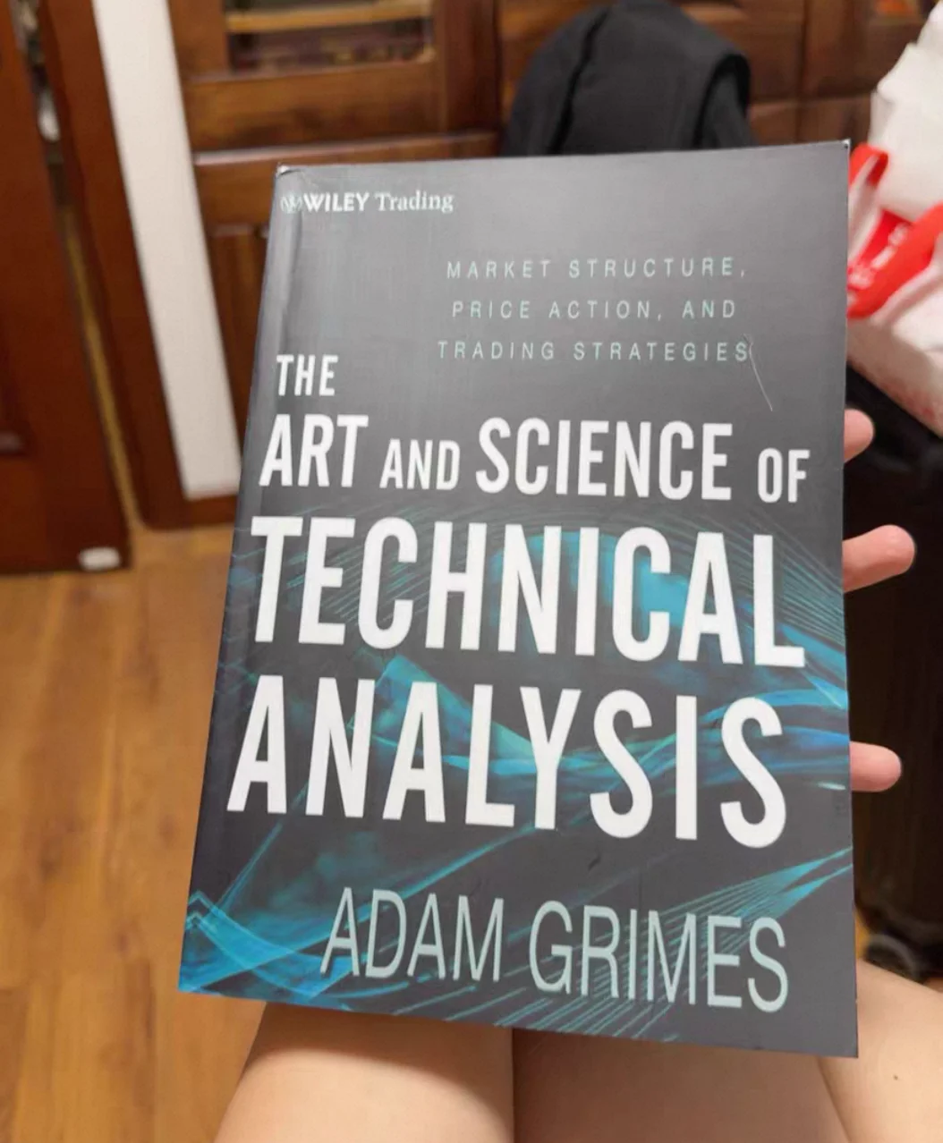 The Art And Science Of Technical Analysis By Adam Grimes Market Structure, Price Action, And Trading Strategies Paperback Book