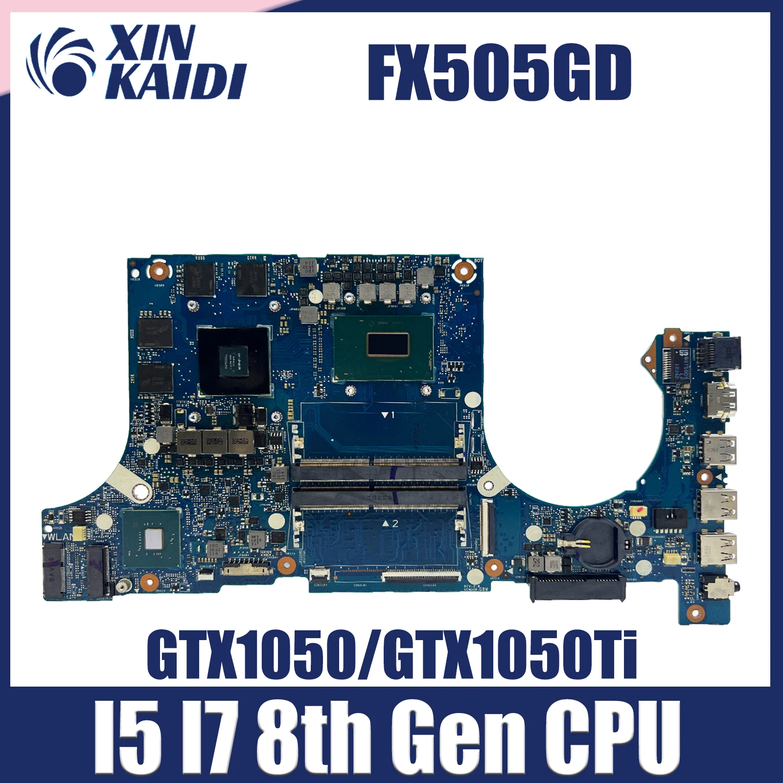 

FX505GD Mainboard For ASUS FX705 FX505G FX505GE FX705GD FX86F Laptop Motherboard i5-8300H i7-8750H CPU GTX1050 GTX1050Ti