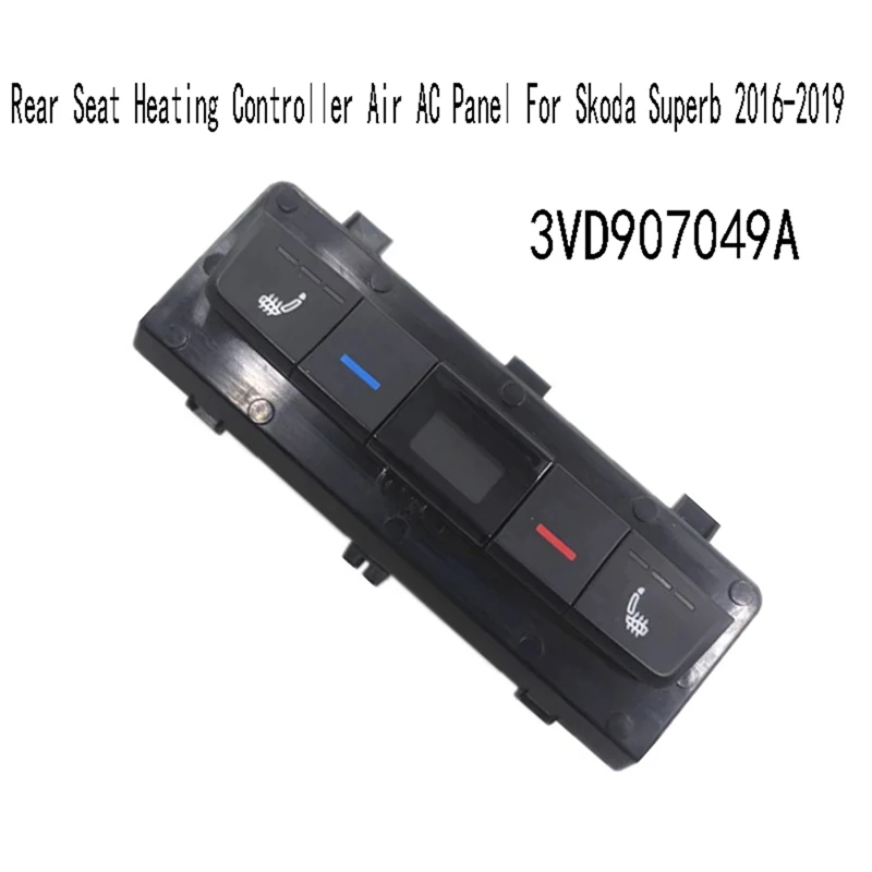 

3VD907049A Rear Seat Heating Controller Air AC Panel For Skoda Superb 2016-2019-A33K