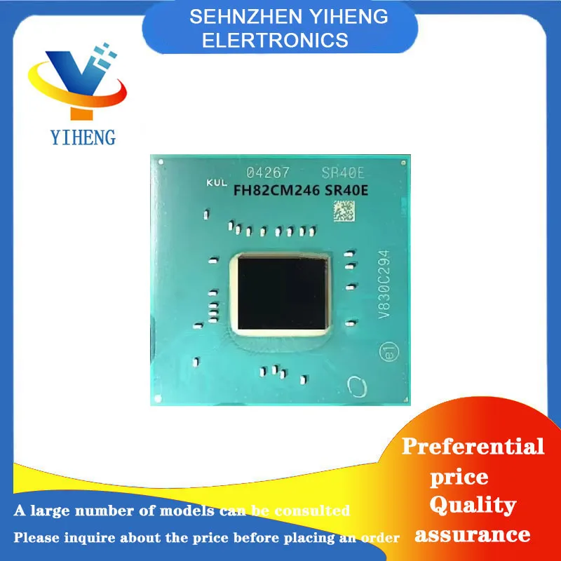 FH82CM246-SR40E FH82QM370-SR40D FH82C242-SR40C FH82C246-SR40A 100% New Original Integrated Circuit Electronic Components BGA