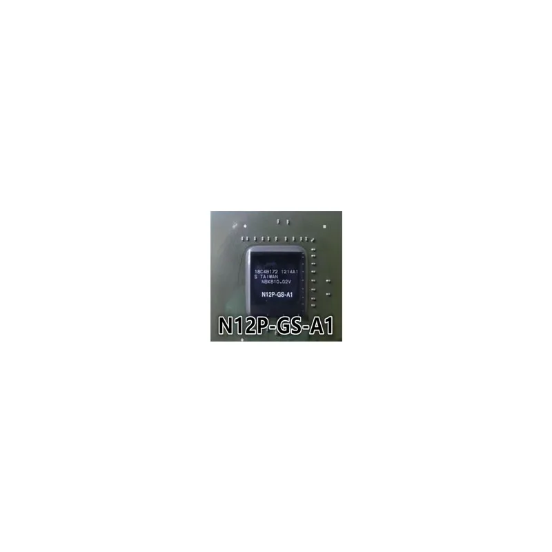 N12P-GS-A1 N12P-Q1-A1 100% New Original Integrated Circuit Electronic Components BGA  Direct payment