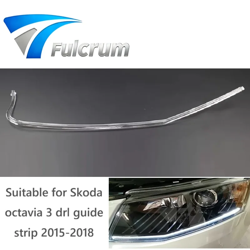 

Подходит для SKODA Octavia 3 15-18, дневная ходовая трубка, трубка DRL, направляющая пластина, дневные ходовые огни, полоса дневного света