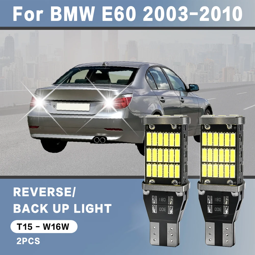 2pcs For BMW 5 Series E60 2003 2004 2005 2006 2007 2008 2009 2010 Reverse Light Bulbs On Car Back Up Lamp W16W T15 LED Canbus