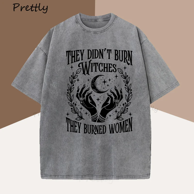 

They Didn't Burn Witches They Burned Women Tshirts Feminist Witch Halloween Feminism Fall T Shirt Women's Rights Clothing Tops