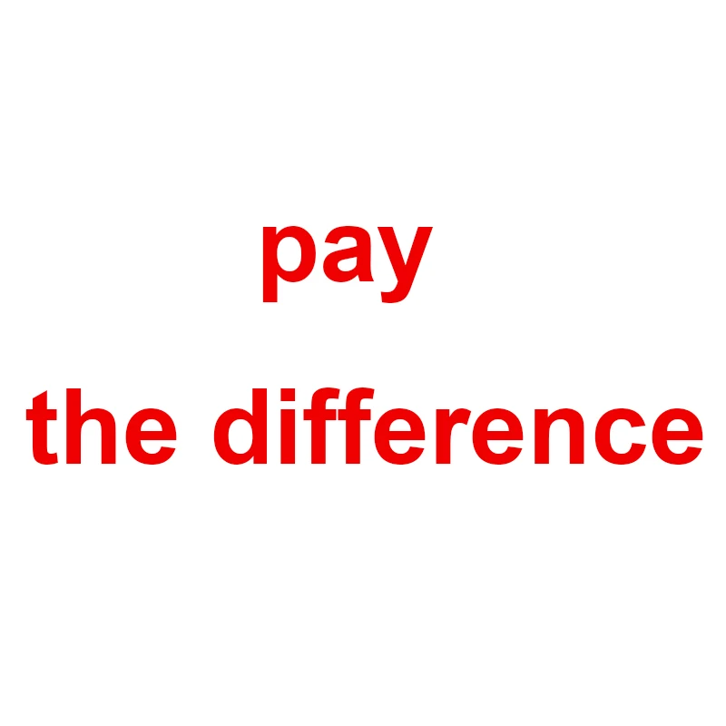 Pay the Different or Additional Cost