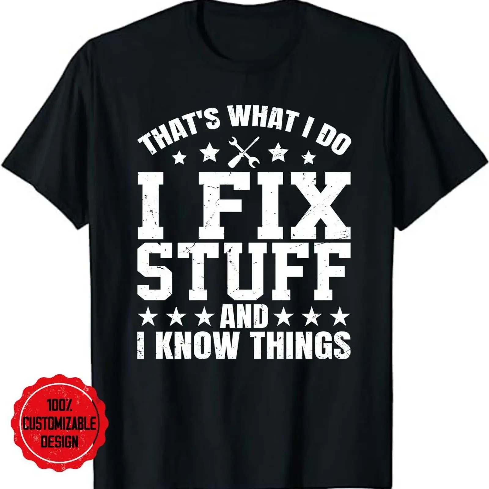That's What I Do Fix Stuff And Know Things Men's T Shirt Mechanic Engineer Garage Birthday for Dad Husband Grandpa vintage Soft
