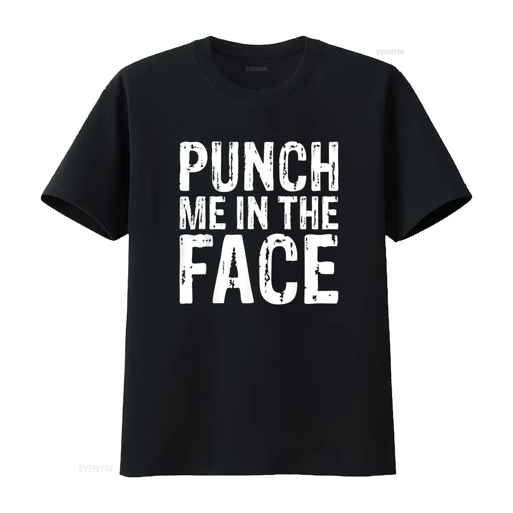 Punch Me in the Face Edgy Sassy Aggressive T Shirt vintage Washed Stretched graphic Breathable Versatile Comfortable homme