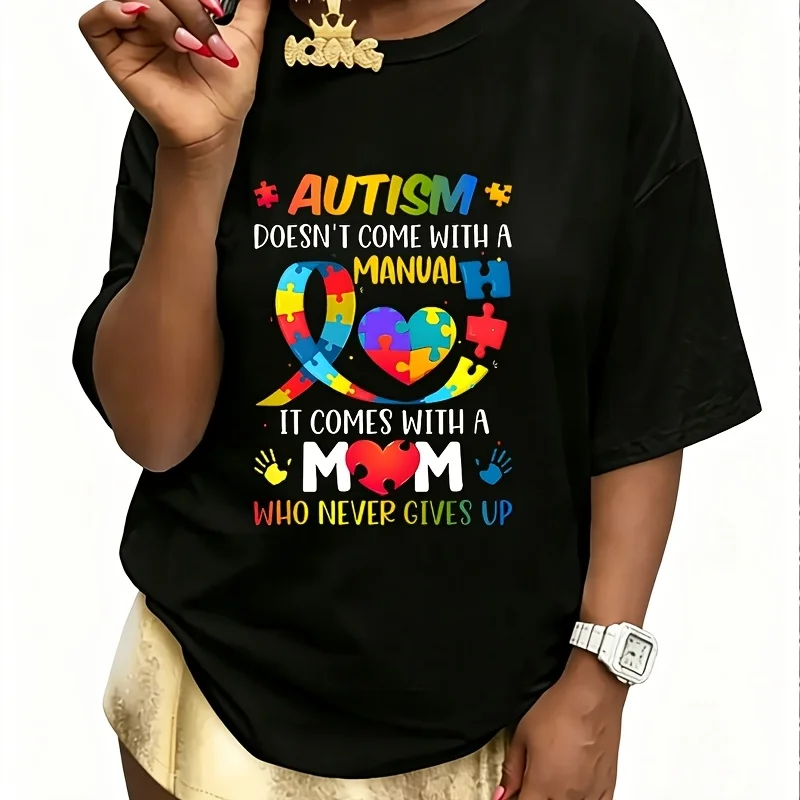 Autism Doesn'T Come with a Manual, It Comes with a Mom Who Never Gives up Women's T-Shirt 100% Cotton Fun Print Short Sleeve Top Casual Round Neck Tee S-5Xl