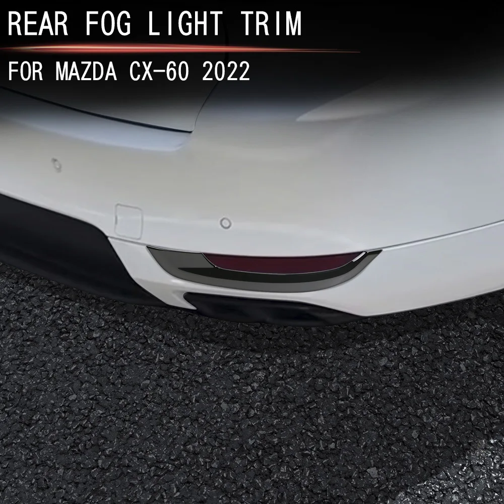 Suitable for 22 Mazda CX-60 rear fog lamp eyebrows, MAZDA rear bumper fog lamp decorative strip