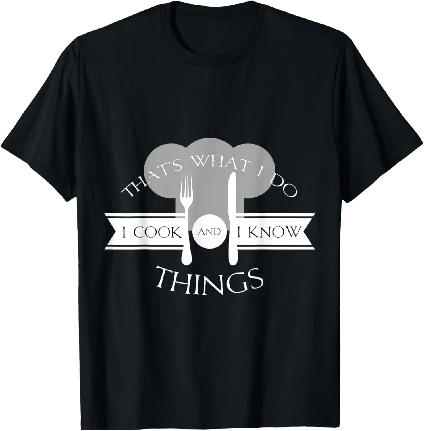 T-shirt graphique « I Cook And I Know Things Chef », cadeau amusant pour cuisinier, t-shirt décontracté en coton à col rond