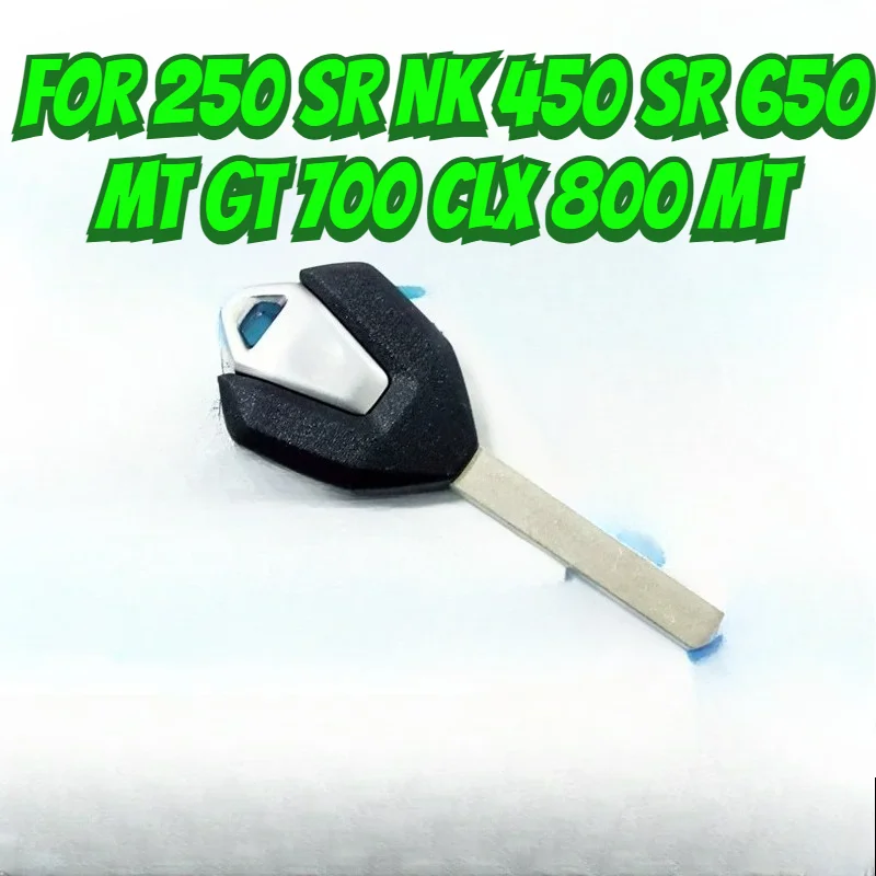 Motorcycle blank Key For 250 SR NK 450 SR 650 MT GT 700 CLX 800 MT NEW MODELS