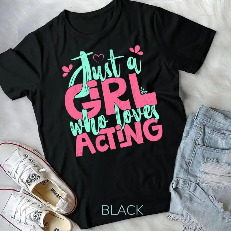 Just A Girl Who Loves Acting Gift Unisex T shirt