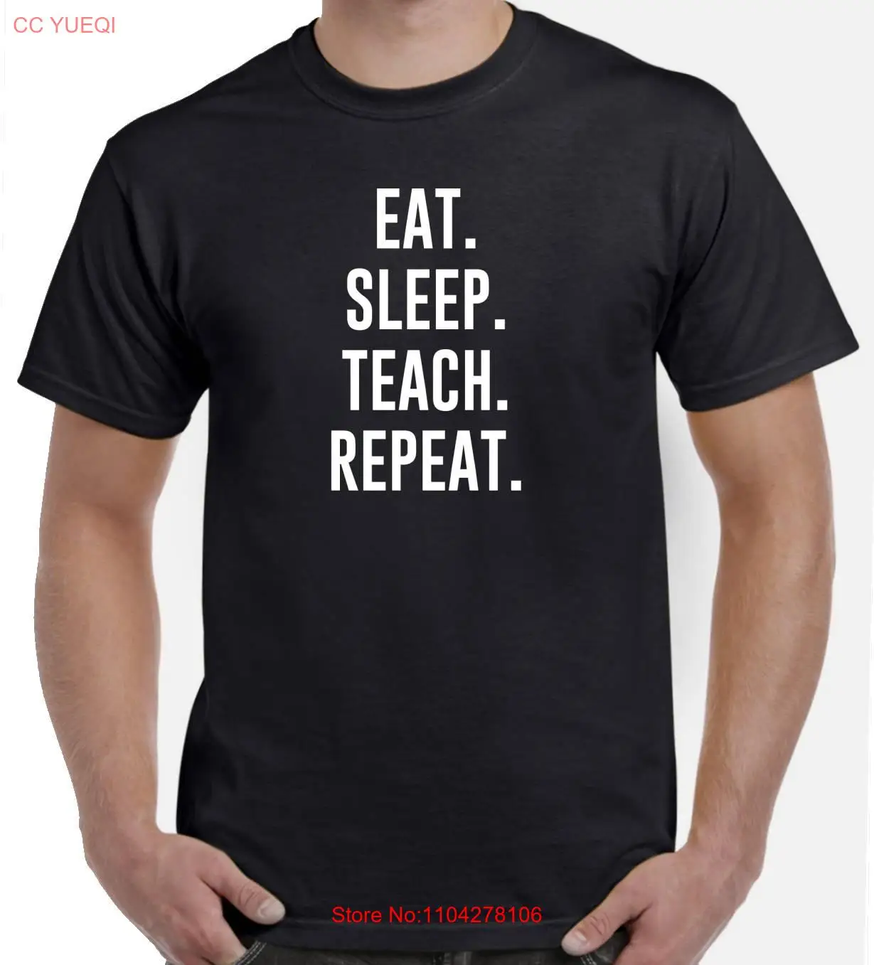 

Eat Sleep Teach Teacher T Shirt New long or short sleeves