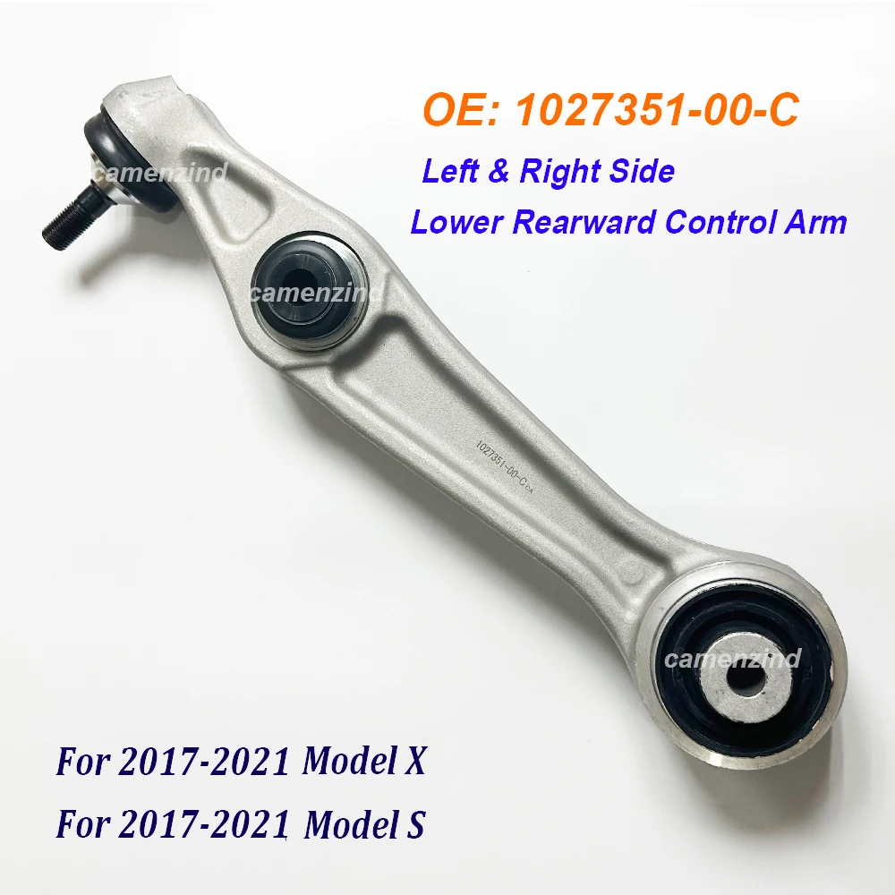 

1027351-00-C 102735100C Front Left & Right Side L=R Lower Rearward Control Arm For 2017-2021 Model X S 104895100B 104895100A