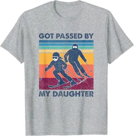 2026 Got Passed By My Daughter Funny Skiing T-Shirt Y2k Humor Skier Novelty Gift Saying Tee Fashion Outdoor Clothes Tops Summer