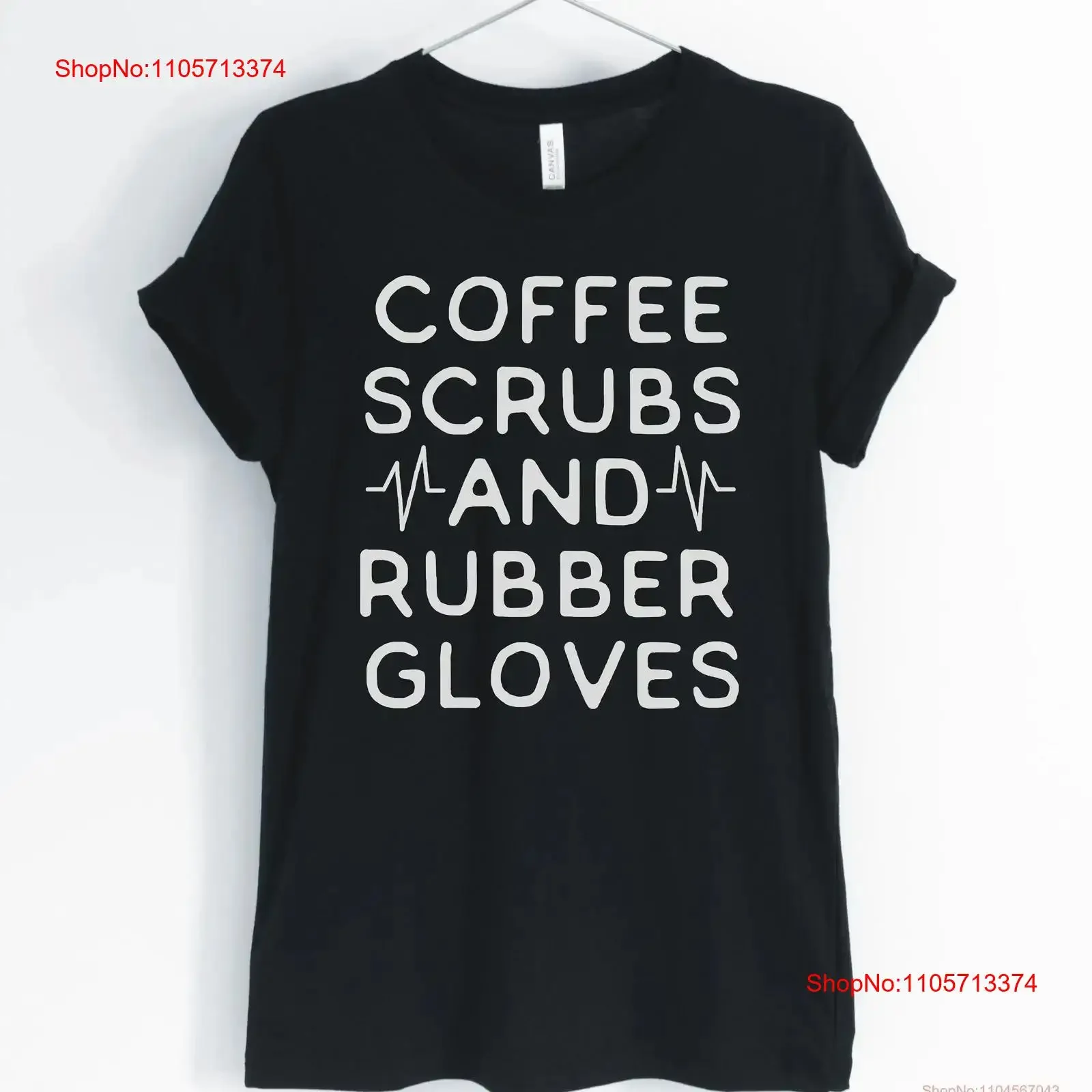 Coffee scrubs and rubber gloves nurse shirt life party student gift for gifts unisex women's shirts vintage Washed streetwear