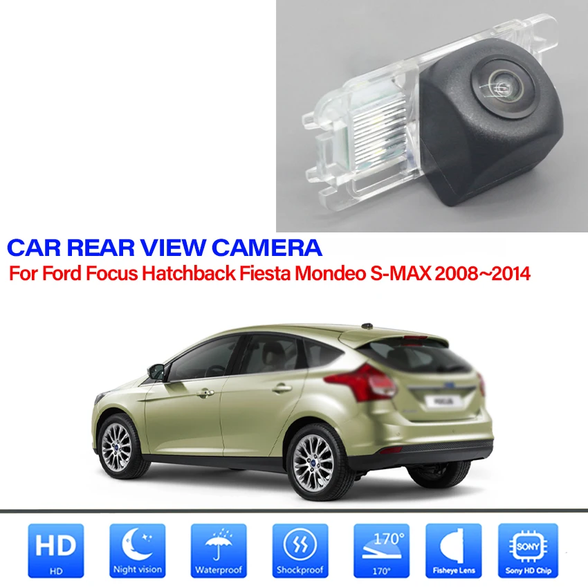 

170° 1080*720P HD CCD Night Vision Vehicle Rear View Camera For Ford Focus Hatchback Fiesta Mondeo S-MAX 2008~2012 2013 2014