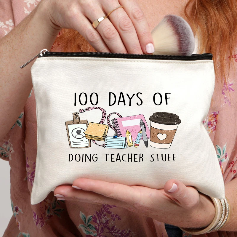 100 Days of Doing Teacher Stuff Office Supplies Storage Pencil Case Wallet Travel Zip Pouch Toiletries Makeup Bag Teachers Gift