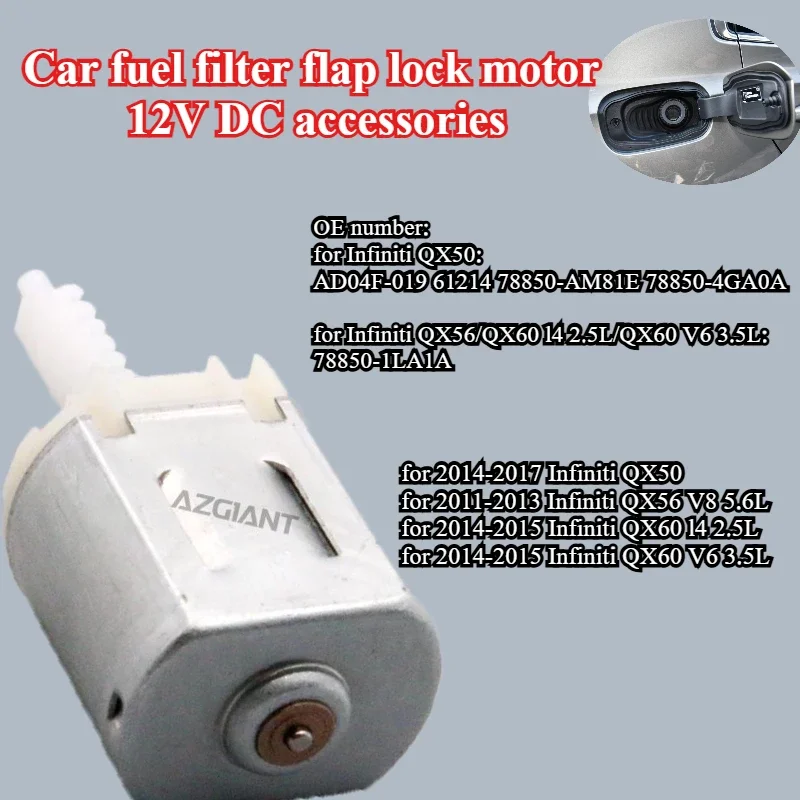

AZGIANT 78850-1LA1A 12V for Infiniti QX56 V8 5.6L QX60 l4 2.5L V6 3.5L QX50 Car fuel filter flap lock motor 12V accessories