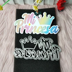 New Spanish My Princess metal cutting die mould scrapbook decoration embossed photo album decoration card making DIY handicrafts