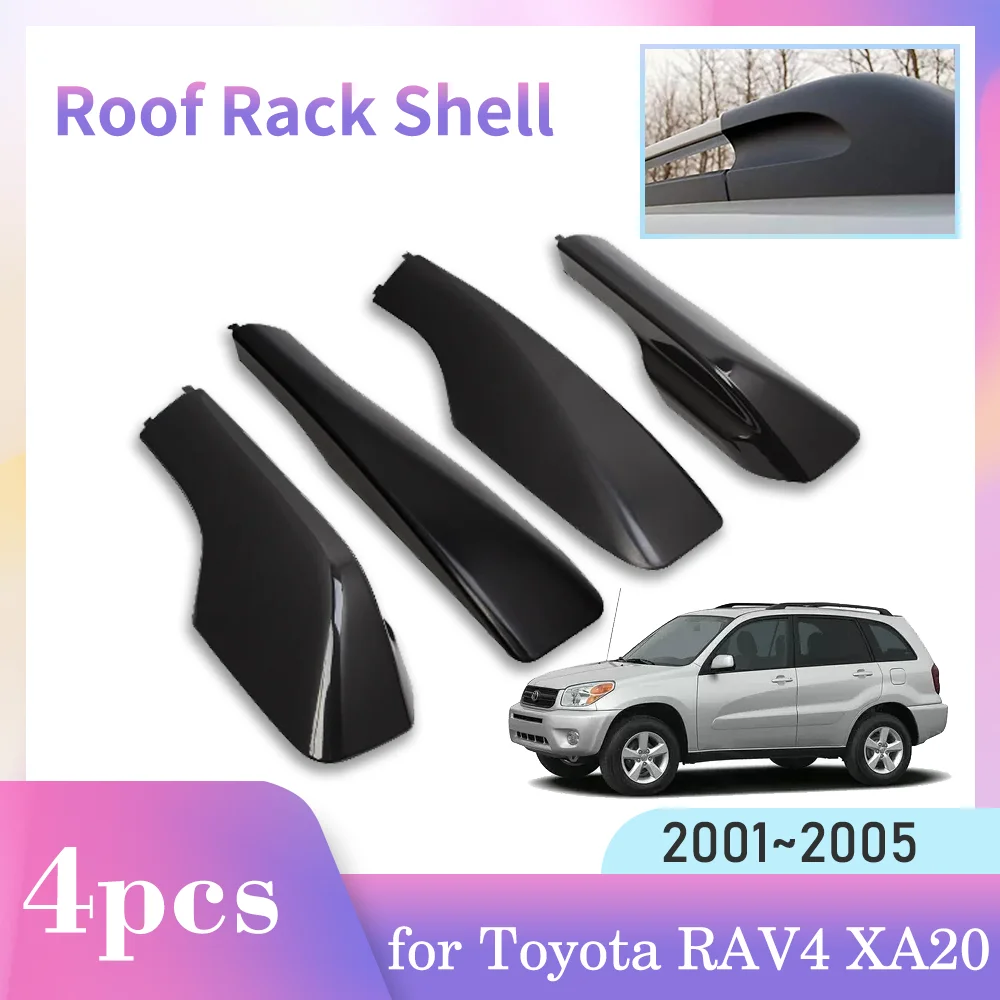 

4pcs Roof Rack Cover for Toyota RAV4 XA20 2001~2005 2002 2003 ABS Luggage Bar Cap Trim Rail End Shell Plasitc Guard Accessories