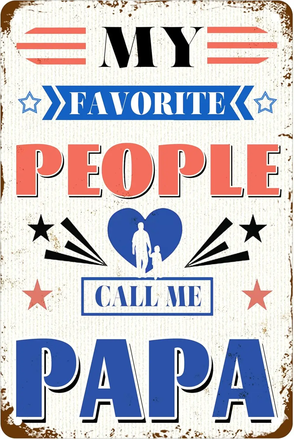 AOWOTU My Favorite People Call Me Papa Metal Tin Sign Funny Quotes For Home Office Man Cave Bedroom Outdoor Accessories Garage B