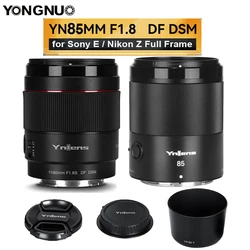 YONGNUO YN85mm F1.8S F1.8Z DF DSM Large Aperture AF MF 85mm F1.8 Auto Focus Lens for Sony E-mount Nikon Z Full Frame Camera