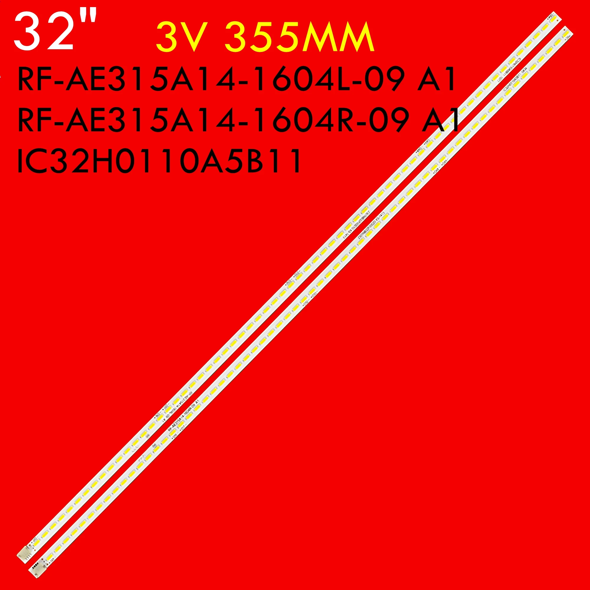

10 шт., Светодиодная лента для подсветки телевизора 3229C 3229F P320 IC32H0110A5B11 RF-AE315A14-1604R-09 RF-AE315A14-1604L-09 A1