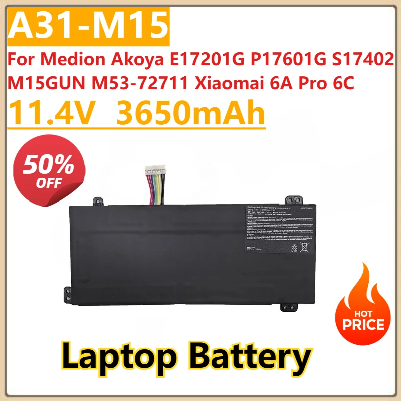 

New A31-M15 Laptop Battery 11.4V 3650mAh For Medion Akoya E17201G P17601G S17402 M15GUN M53-72711 Xiaomai 6A Pro 6C 0B23-01Q9000