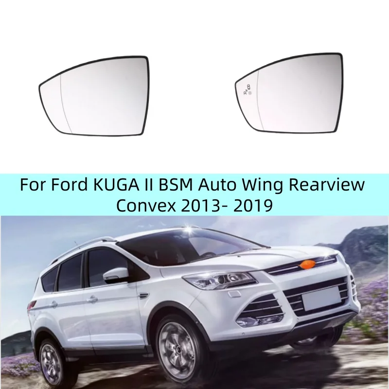 

For Ford KUGA II BSM Auto Wing Rearview Convex 2013- 2019 Heated Blind Spot Warning Side Mirror Glass