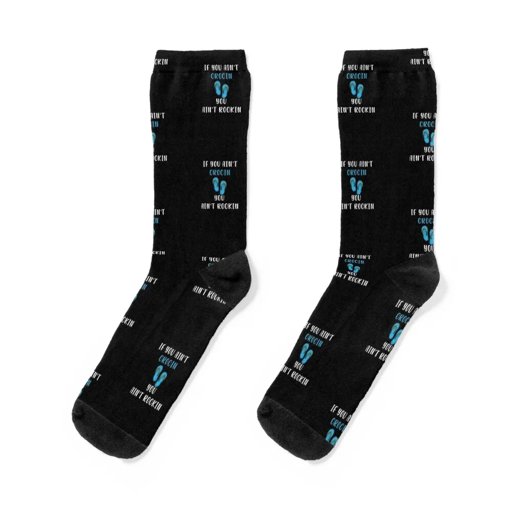 

If You Ain't Crocin You Ain't Rockin Funny Gift For Men And Women, Gift Halloween, Thanksgiving, Christmas Day Lover Gift, Socks