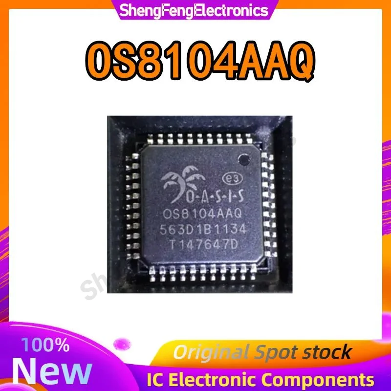 

OS8104AAQ OS8104AAT OS8104AAH OS8104-2440 QFP44 100% Brand New Original