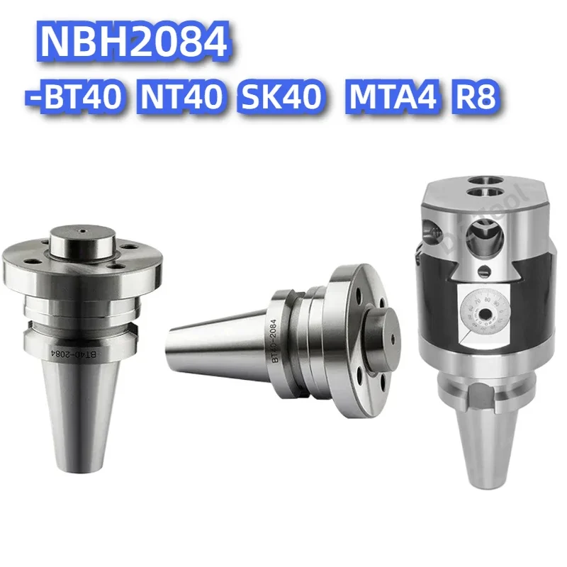 

NBH2084 BT30 BT40 BT50 NT30 NT40 SK40 NBH2084 Tool Holder CNC Fine-Tuning Bore handle for Boring Head