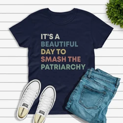 Smash The Patriarchy Shirt Feminist Equal Rights T Shirt Woman Tshirts Girl Power Print T-shirt Casual Short Sleeve Vintage Tees