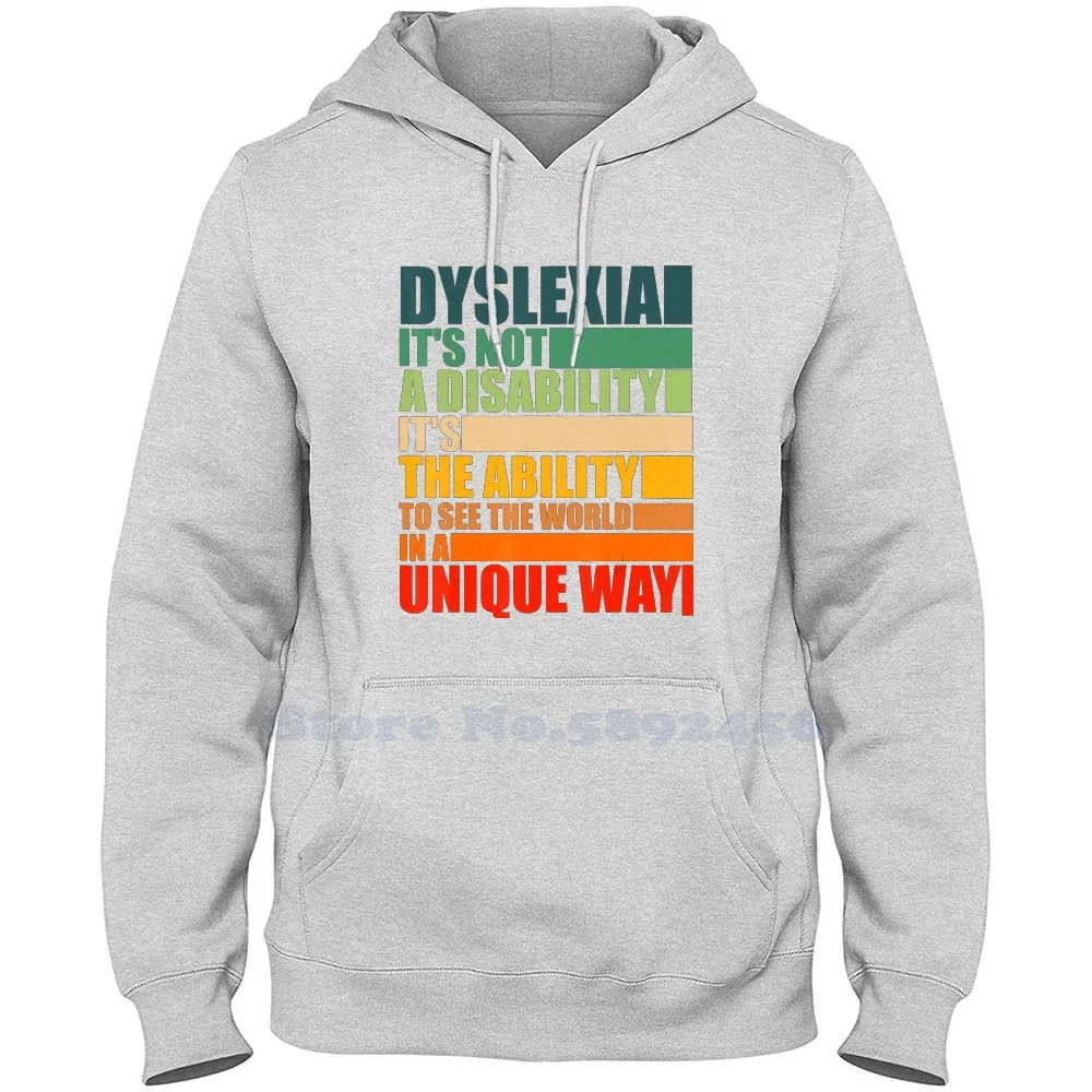 Dyslexia Its Not A Disability Dyslexia Awareness Fashion 100% cotton Hoodies High-Quality Sweatshirt