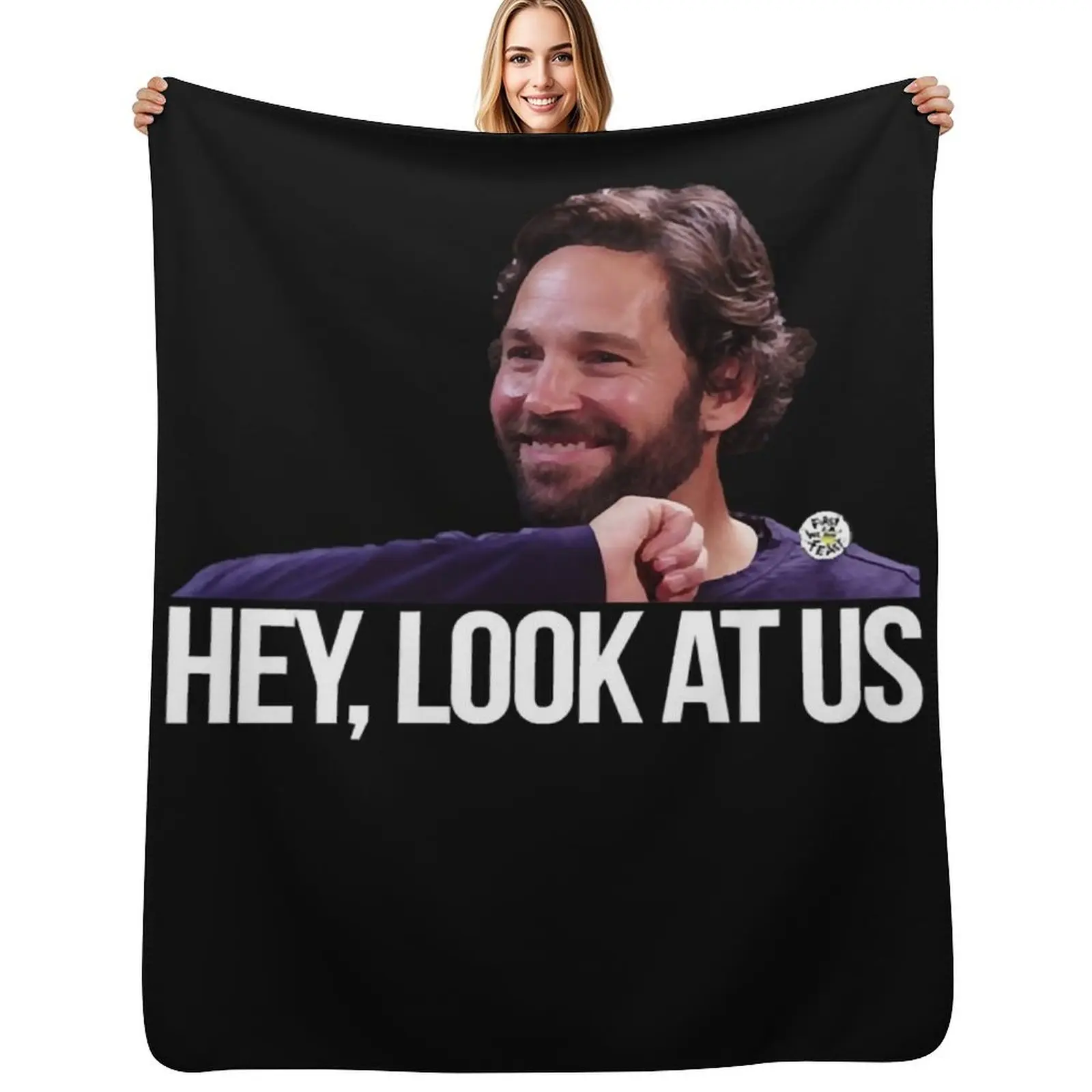 Hey, look at us - Paul Rudd Throw Blanket Stain Resistant Cozy Warm Blanket