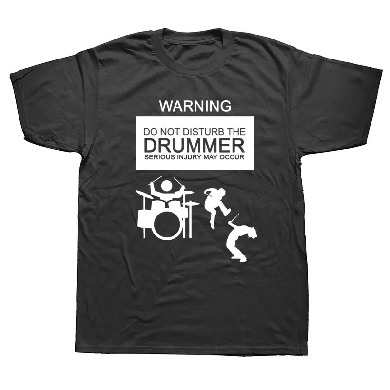 

Novelty Tops Funny Do Not Disturb The Drummer T-Shirt 100% Cotton O-Neck Summer Short Sleeve Casual Mens T-shirt Size S-3XL