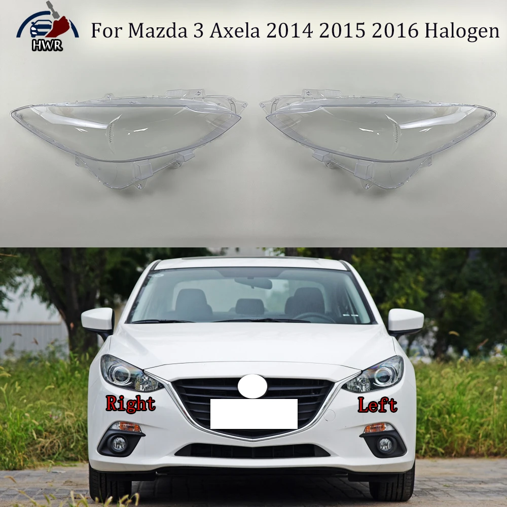 

For Mazda 3 Axela 2014 2015 2016 Halogen Car Front Headlight Cover Auto Headlamp Lampshade Lampcover Head Lamp light Lens Shell