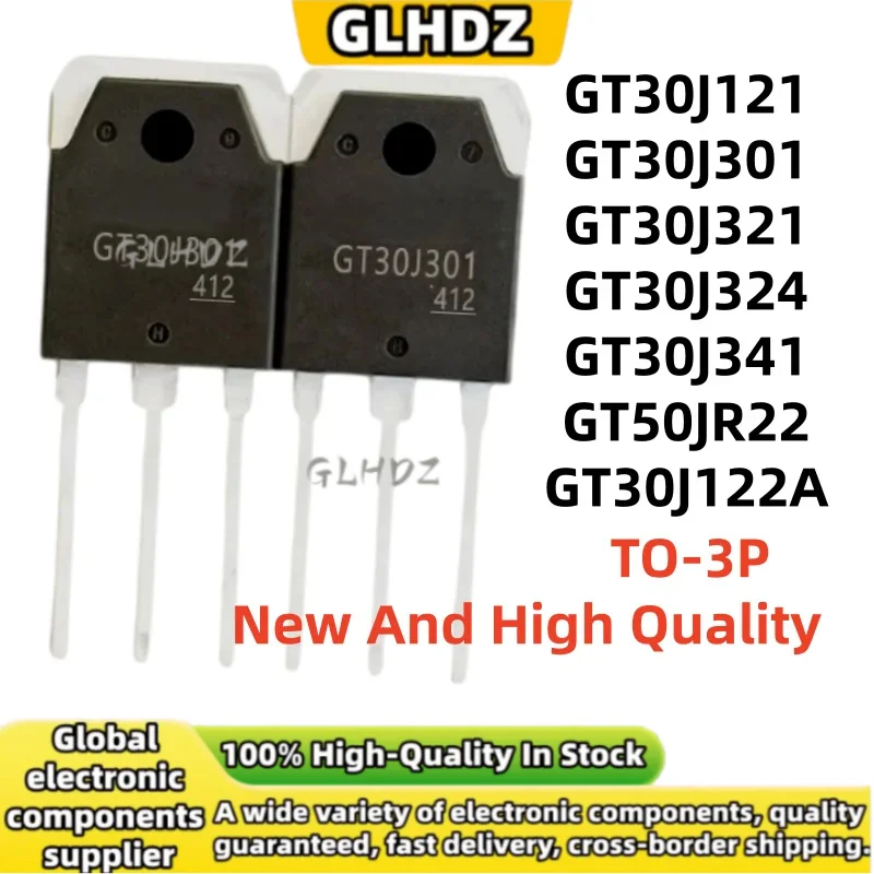 High Quality 5UNITS GT30J121 GT30J301 GT30J321 GT30J324 GT30J341 GT50JR22 GT30J122A in Stock TO-3P