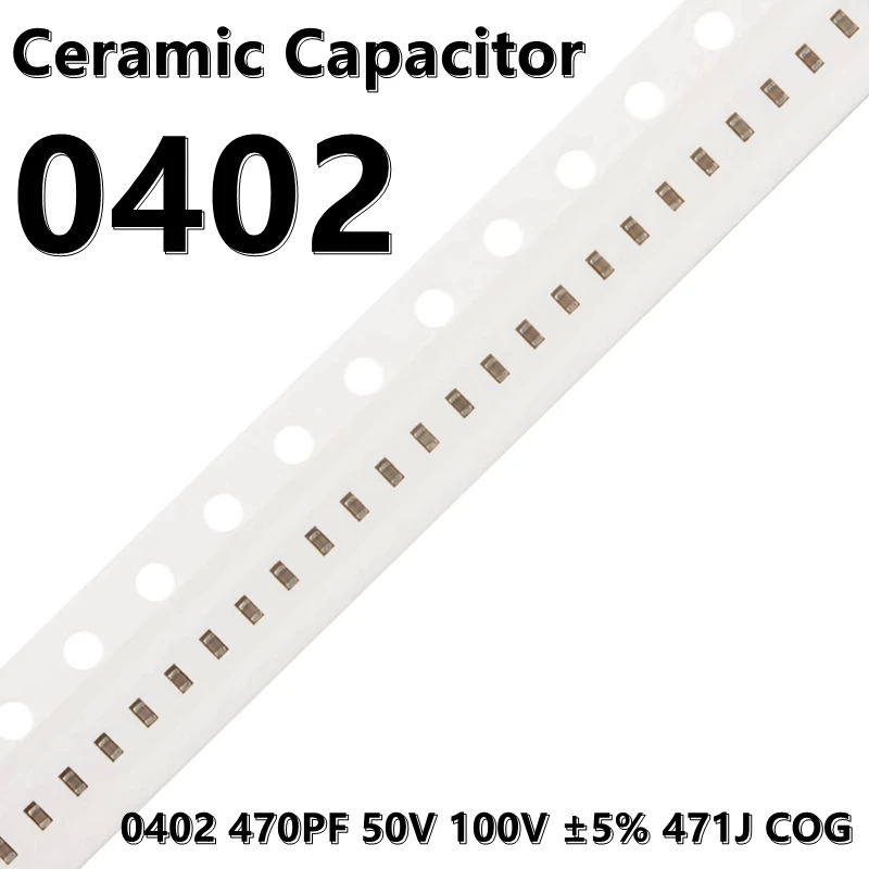 SMD 세라믹 커패시터, 0402 470PF 50V 100V ± 5% 471J COG 1005, 100 개