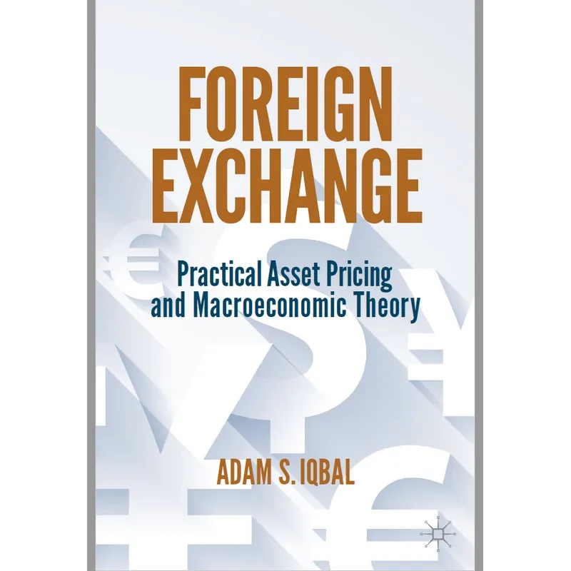 

Foreign Exchange Practical Asset Pricing and Macroeconomic Theory