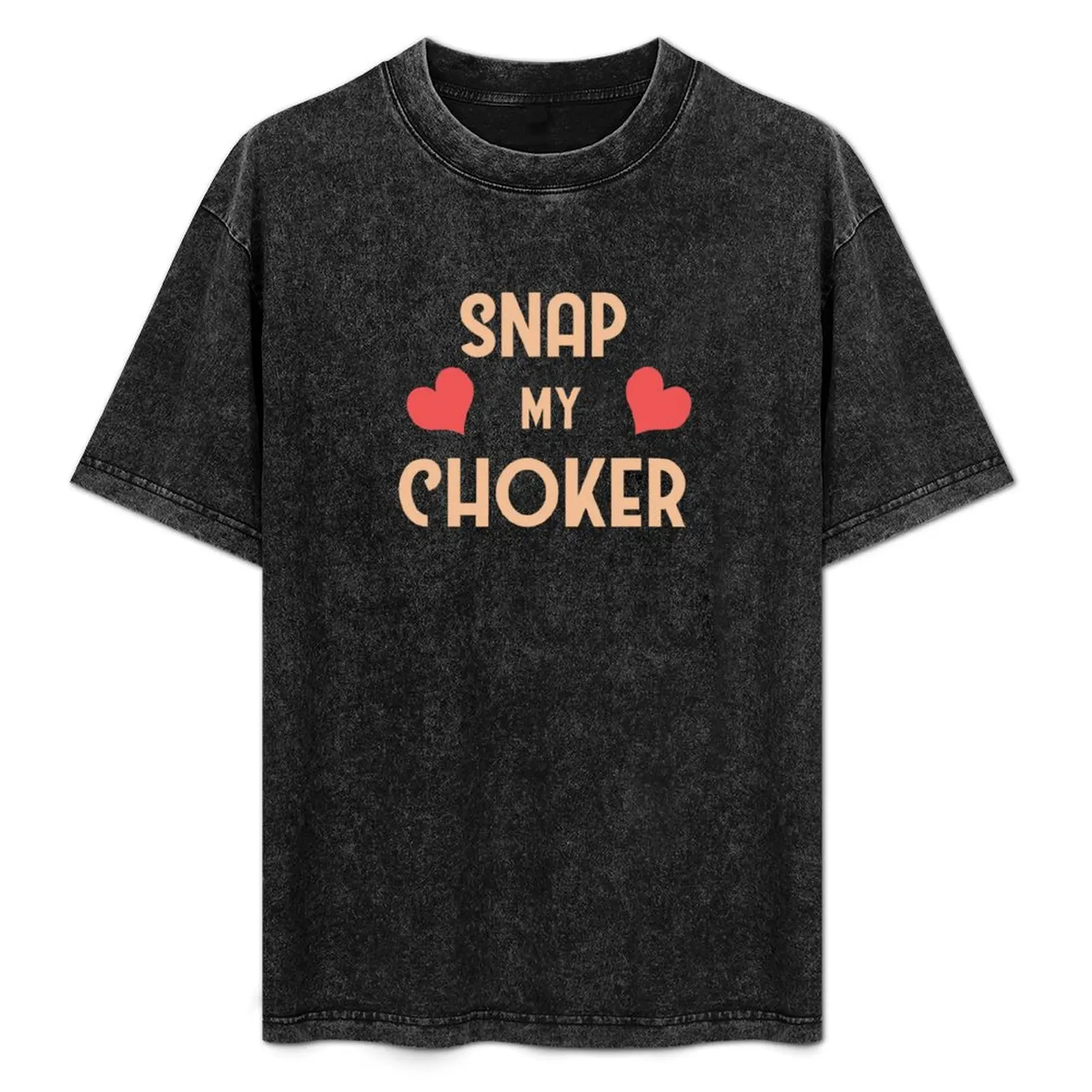 

Snap my Choker T-Shirt Casual Graphic Print Tee